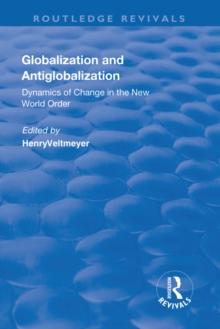 Globalization and Antiglobalization : Dynamics of Change in the New World Order