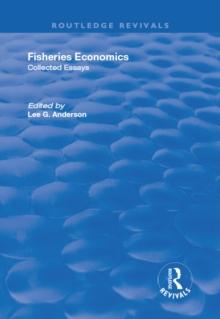 Fisheries Economics, Volume I : Collected Essays