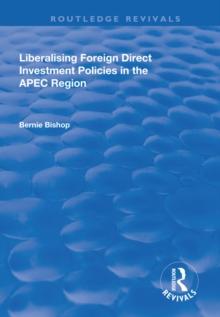 Liberalising Foreign Direct Investment Policies in the APEC Region