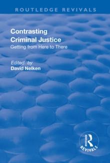 Contrasts in Criminal Justice : Getting from Here to There