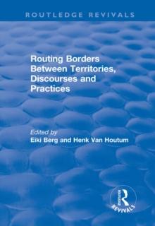 Routing Borders Between Territories, Discourses and Practices