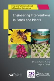 Engineering Interventions in Foods and Plants