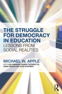 The Struggle for Democracy in Education : Lessons from Social Realities