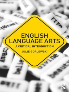 English Language Arts : A Critical Introduction