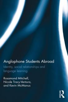 Anglophone Students Abroad : Identity, Social Relationships, and Language Learning