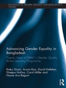 Advancing Gender Equality in Bangladesh : Twenty Years of BRACs Gender Quality Action Learning Programme