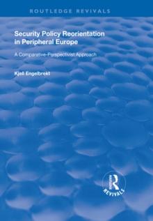 Security Policy Reorientation in Peripheral Europe : A Comparative-Perspectivist Approach