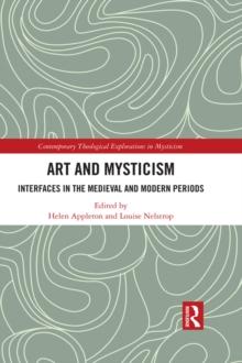 Art and Mysticism : Interfaces in the Medieval and Modern Periods