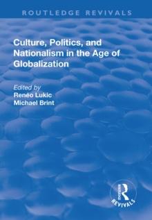 Culture, Politics and Nationalism an the Age of Globalization