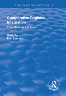 Comparative Regional Integration : Theoretical Perspectives