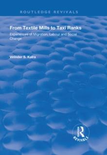 From Textile Mills to Taxi Ranks : Experiences of Migration, Labour and Social Change