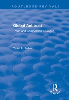 Global Antitrust : Trade and Competition Linkages