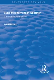 Euro-Mediterranean Security: A Search for Partnership : A Search for Partnership