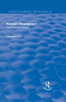 Korean Shamanism : The Cultural Paradox