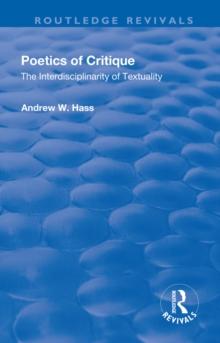 Poetics of Critique : The Interdisciplinarity of Textuality