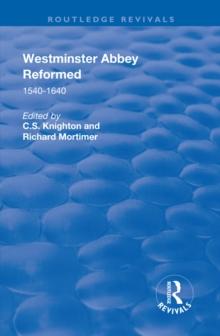 Westminster Abbey Reformed : 1540-1640