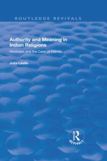 Authority and Meaning in Indian Religions : Hinduism and the Case of Valmiki