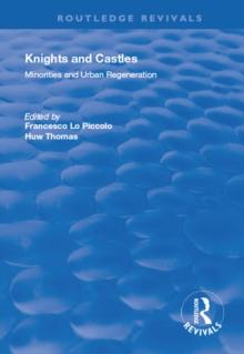 Knights and Castles : Minorities and Urban Regeneration