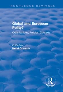 Global and European Polity? : Organisations, Policies, Contexts