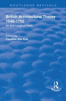 British Architectural Theory 1540-1750 : An Anthology of Texts