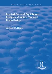 Applied General Equilibrium Analysis of India's Tax and Trade Policy