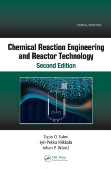 Chemical Reaction Engineering and Reactor Technology, Second Edition