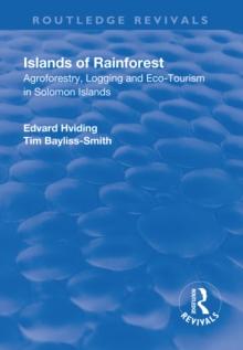 Islands of Rainforest : Agroforestry, Logging and Eco-Tourism in Solomon Islands