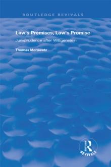 Law's Premises, Law's Promise : Jurisprudence After Wittgenstein