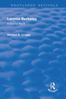 Lennox Berkeley: A Source Book : A Source Book