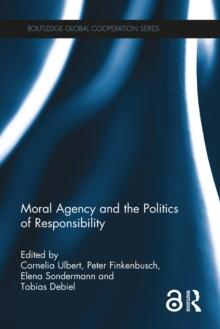 Moral Agency and the Politics of Responsibility