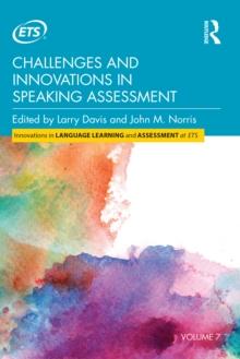 Challenges and Innovations in Speaking Assessment