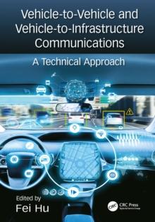 Vehicle-to-Vehicle and Vehicle-to-Infrastructure Communications : A Technical Approach