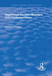 Magistrates' Decision-Making in Child Protection Cases