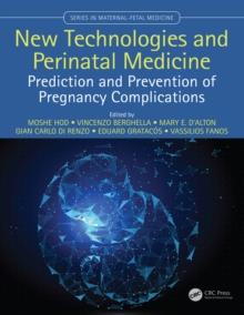 New Technologies and Perinatal Medicine : Prediction and Prevention of Pregnancy Complications