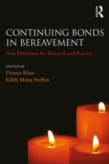 Continuing Bonds in Bereavement : New Directions for Research and Practice