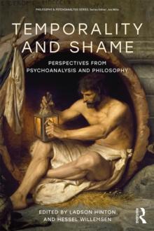 Temporality and Shame : Perspectives from Psychoanalysis and Philosophy