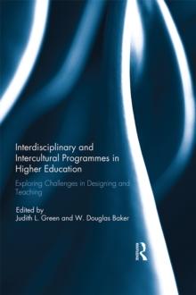 Interdisciplinary and Intercultural Programmes in Higher Education : Exploring Challenges in Designing and Teaching