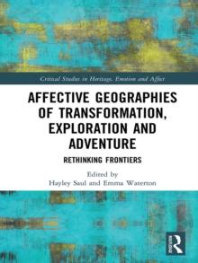 Affective Geographies of Transformation, Exploration and Adventure : Rethinking Frontiers