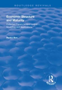 Economic Structure and Maturity : Collected Papers in Input-output Modelling and Applications