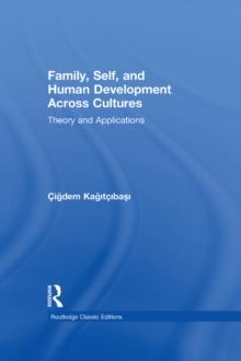 Family, Self, and Human Development Across Cultures : Theory and Applications