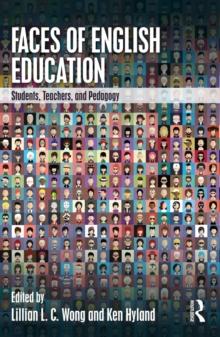 Faces of English Education : Students, Teachers, and Pedagogy