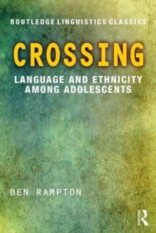 Crossing : Language and Ethnicity among Adolescents