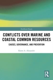 Conflicts over Marine and Coastal Common Resources : Causes, Governance and Prevention