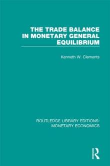 The Trade Balance in Monetary General Equilibrium