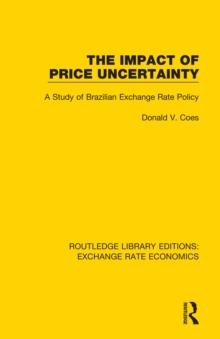 The Impact of Price Uncertainty : A Study of Brazilian Exchange Rate Policy