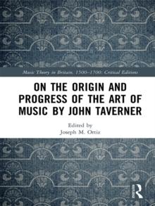 On the Origin and Progress of the Art of Music by John Taverner