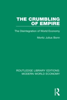 The Crumbling of Empire : The Disintegration of World Economy