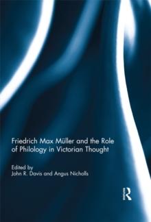 Friedrich Max Muller and the Role of Philology in Victorian Thought