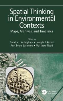 Spatial Thinking in Environmental Contexts : Maps, Archives, and Timelines