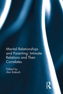 Marital Relationships and Parenting: Intimate relations and their correlates